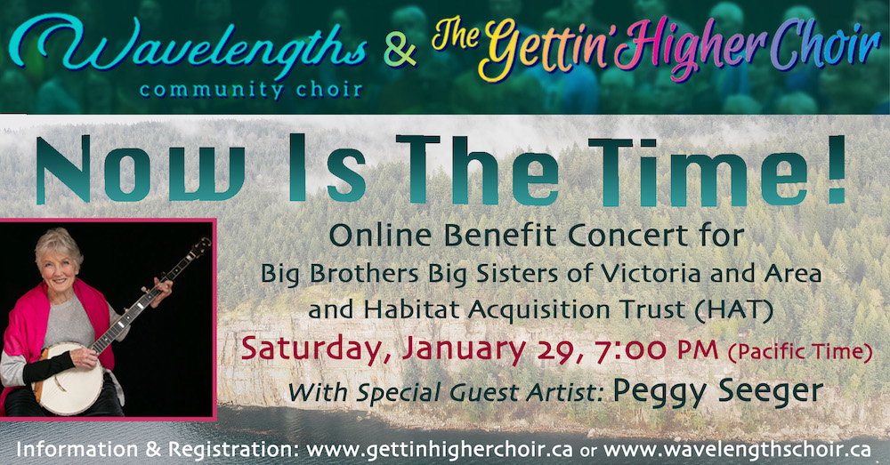 “Now Is The Time!” WCC and GHC, with guest Peggy Seeger — Online Benefit for BBBS and HAT